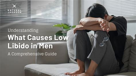 weinig libido man|Low Libido in Men: Causes & Treatment